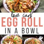 Low Carb Egg Roll Bowl Keto