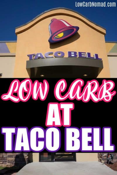 The BEST Low Carb at Taco Bell List • Low Carb Nomad