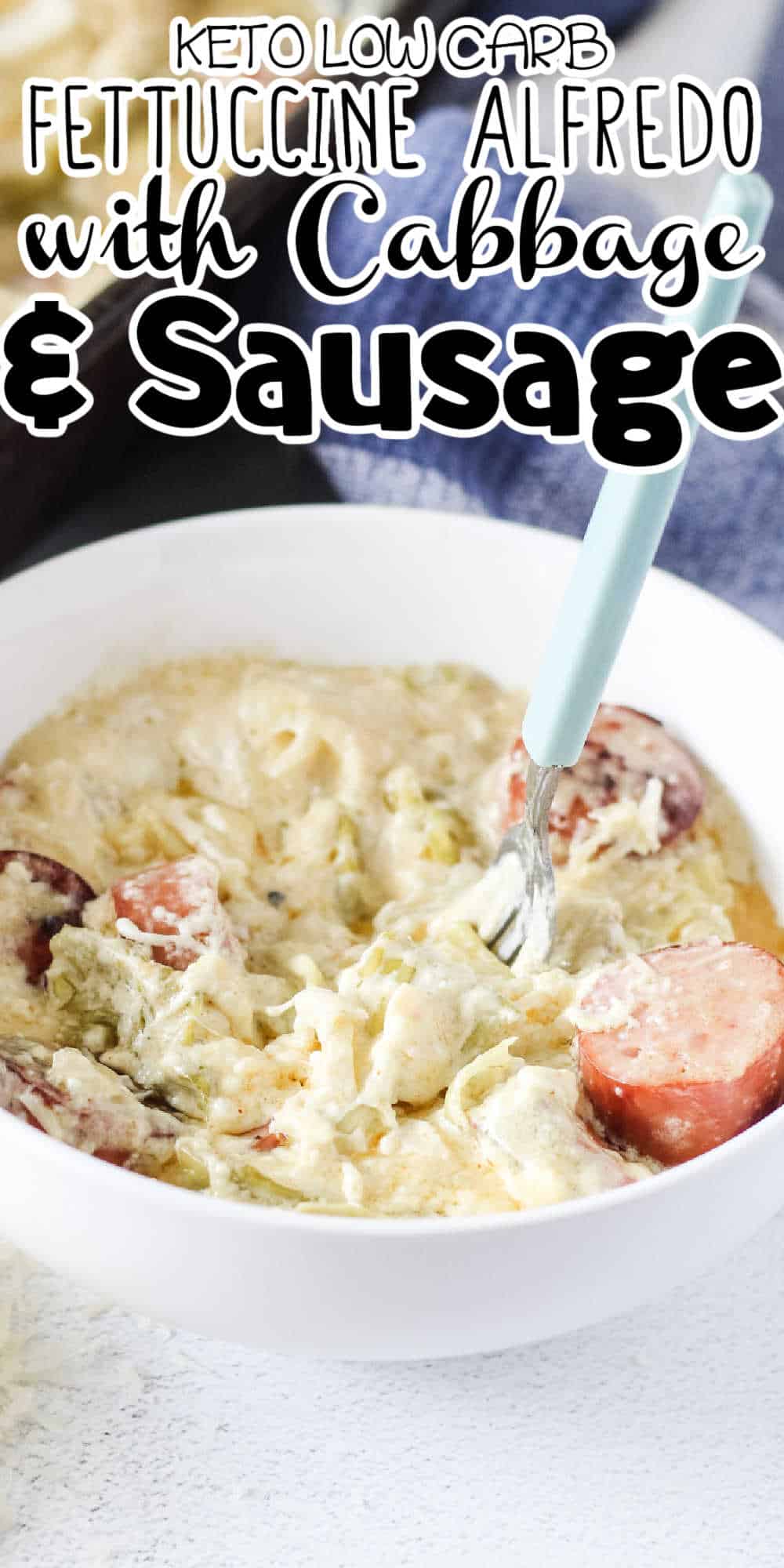 Keto Fettuccine Alfredo with Sausage and Cabbage Noodles