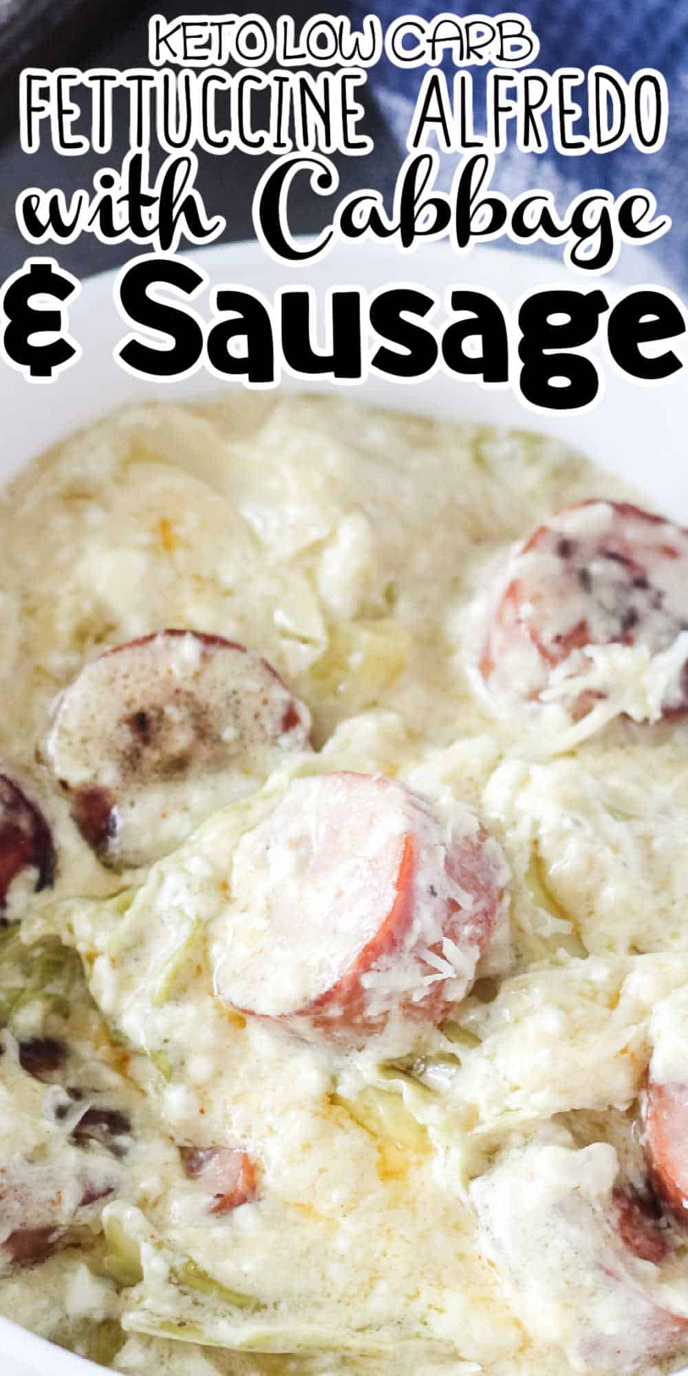 Keto Fettuccine Alfredo with Sausage and Cabbage Noodles